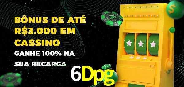 6Dpg melhor bônus de depósito