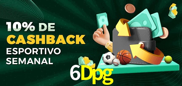 10% de bônus de cashback na 6Dpg
